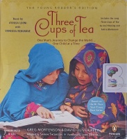 Three Cups of Tea written by Greg Mortenson and David Oliver Relin performed by Atossa Leoni and Vanessa Redgrave on Audio CD (Unabridged)